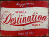 Destination Metal Sign 10"x13"