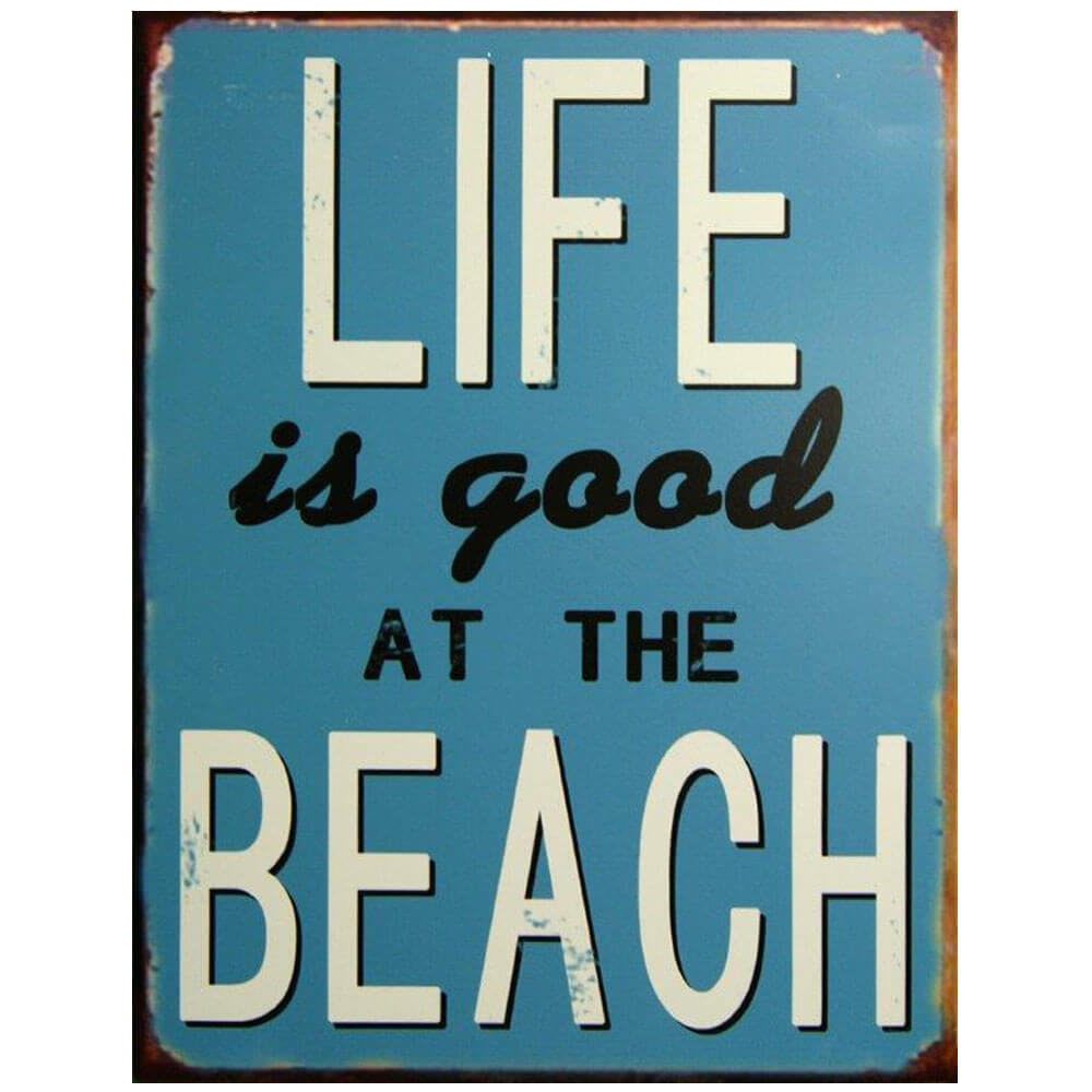 Life Is Good at the Beach Metal Sign