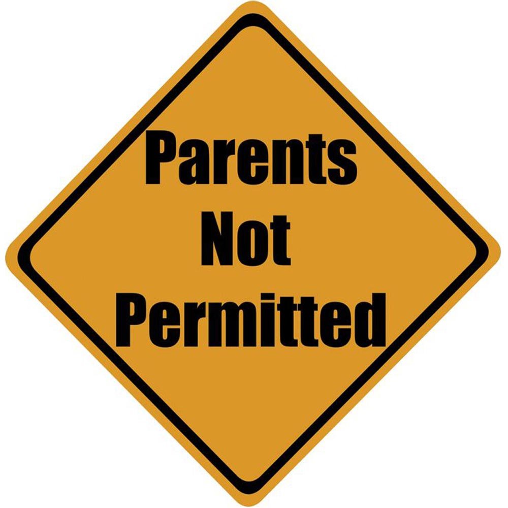 Parents Not Permitted Sign Wall Decal Printed